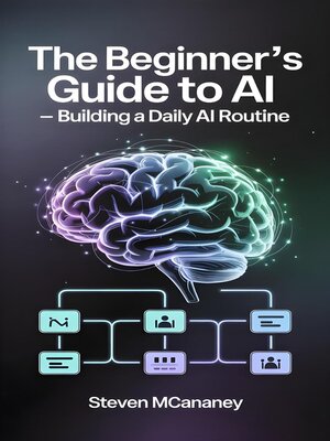 cover image of The Beginner's Guide to AI – Building a Daily AI Routine